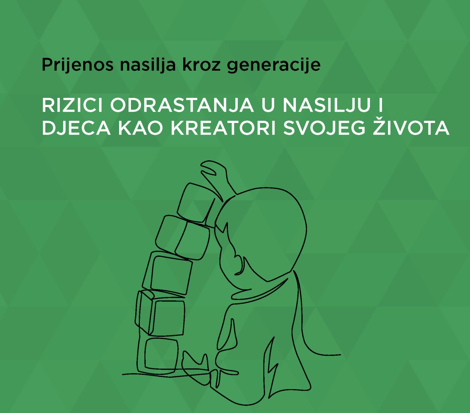 Prijenos nasilja kroz generacija - Duga Dom Zagreb 